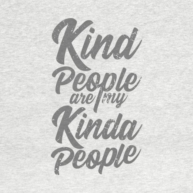 'Kind People Are My Kinda People' Radical Kindness Shirt by ourwackyhome